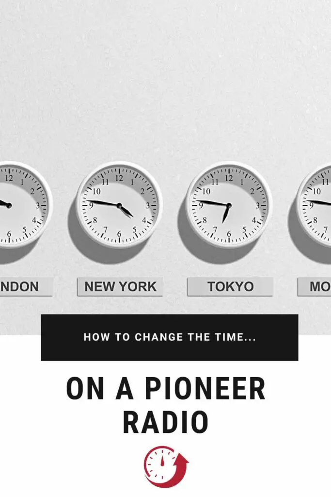 How To Change The Time on a pioneer radio